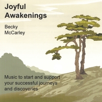 Becky McCarley : Joyful Awakenings