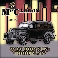 McCarron Brothers : Way Down in Brooklyn