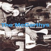 The McCarthys : And Then Some...