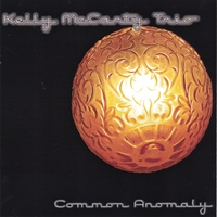 KELLY McCARTY TRIO - Common Anomaly