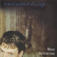 Kevin McClung : Minor Indiscretions