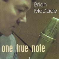 brian mc dade : one true note
