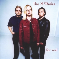 THE MCDADES: For Reel