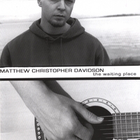 Matthew Christopher Davidson : The Waiting Place