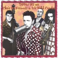 Chris McDermott & His Wild Combo : Trippin' Out