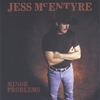 JESS MCENTIRE: Minor Problems