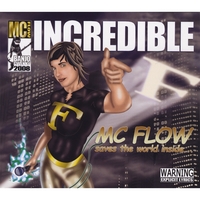 MC FLOW: Incredible