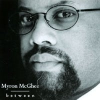 Myron McGhee : between