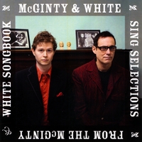 Mcginty & White : Mcginty & White Sing Selections From the Mcginty & White Songbook