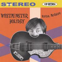 BRIAN MCGUIRE: Westminster Holiday