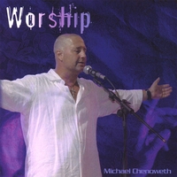 Michael Chenoweth : Worship