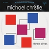 MICHAEL CHRISTIE: Three Olives