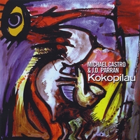Michael Castro & J D Parran : Kokopilau