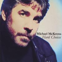 Michael McKenna : Hard Choices