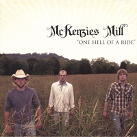 Mckenzies Mill : One Hell of a Ride