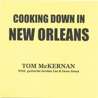 TOM MCKERNAN AND GUITARIST JORDAN LEE: Cooking Down In New Orleans