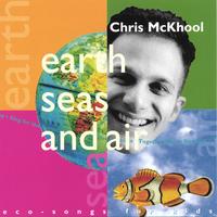 Chris McKhool : Earth, Seas & Air