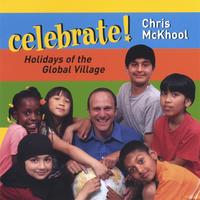 Chris McKhool : Celebrate! Holidays of the Global Village