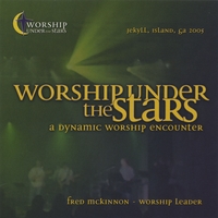 Fred McKinnon : Worship Under The Stars