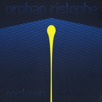 Mckmn : Orphan Ristophe