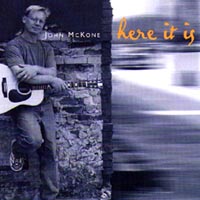 JOHN MCKONE: Here It Is