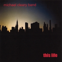 MICHAEL CLEARY BAND: This Life