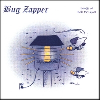 Bob McLeod : Bug Zapper