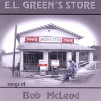 BOB MCLEOD: E.L. Green's Store