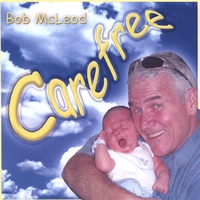 Bob McLeod : Care Free