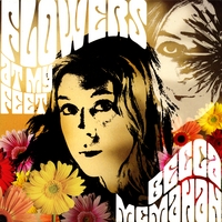 Becca McMahan : Flowers At My Feet