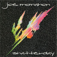Joe McMahon : Shatterday