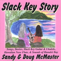 Doug & Sandy McMaster : Slack Key Story