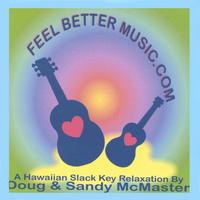 Doug & Sandy McMaster : Feel Better Music