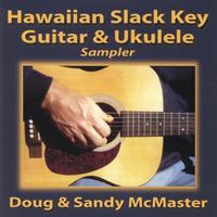 Doug & Sandy McMaster : Hawaiian Slack Key Guitar & Ukulele Sampler