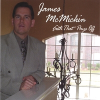 James McMickin : Faith That Pays Off