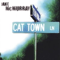 Jake McMurray : Cat Town
