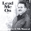 BRETT MCNAUEAL: Lead Me On