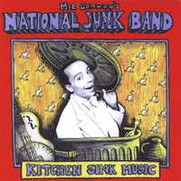 Mic Conway's National Junk Band : Kitchen Sink Music