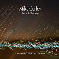 MIKE CURLEY: Four & Twenty EP