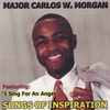 MAJOR CARLOS W MORGAN: Songs Of Inspiration