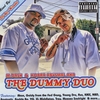M-DASH & KOBRA ABYSMAL AKA THE DUMMY DUO: The Dummy Duo