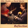 MIKE DOOLIN & DAVID MARTIN: Reflection