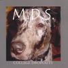 M.D.S.: College Dropouts