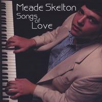 Meade Skelton : Songs of Love