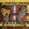 Meade Skelton: Meade Music