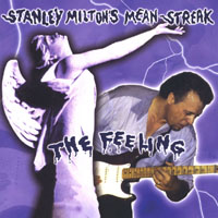 Stanley Milton's  Mean Streak : The Feeling