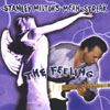 STANLEY MILTON'S MEAN STREAK: The Feeling