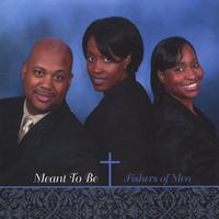 Meant To Be : Fishers Of Men