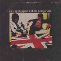 The Meat Packers : Nursing a Hangover with The Meat Packers