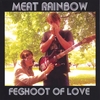 MEAT RAINBOW: Feghoot of Love